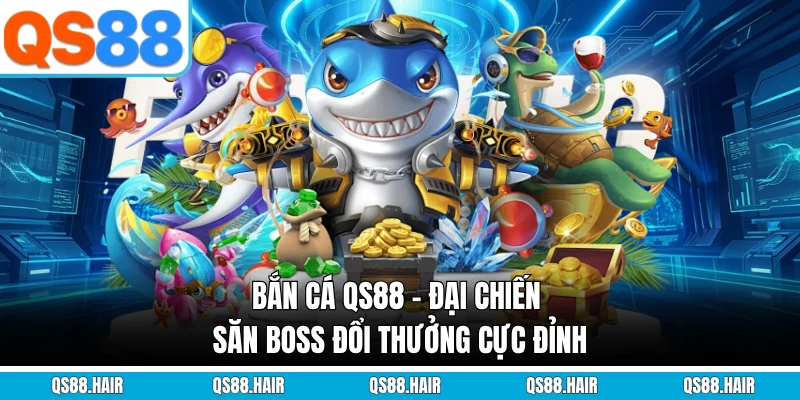 bắn cá qs88