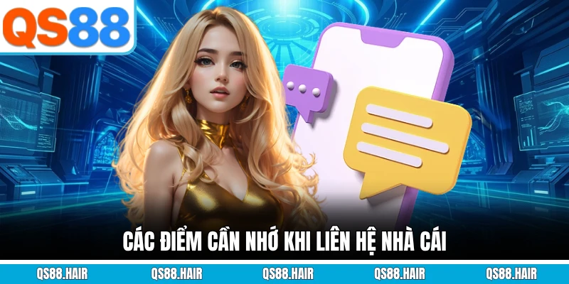 Những điểm cần nhớ khi liên hệ nhà cái