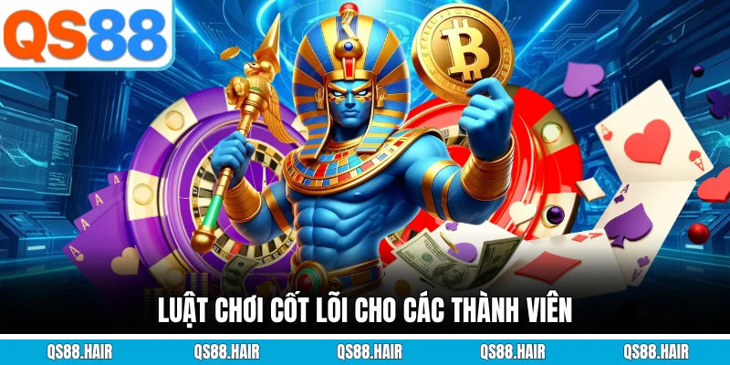 Luật chơi cốt lõi cho các thành viên