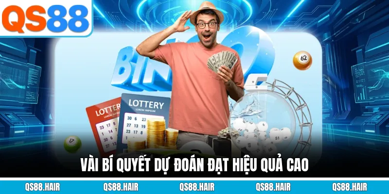 Vài bí quyết dự đoán đạt hiệu quả cao